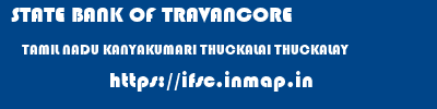 STATE BANK OF TRAVANCORE  TAMIL NADU KANYAKUMARI THUCKALAI THUCKALAY  ifsc code
